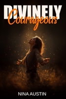Divinely Courageous B0GZSKBDH5 Book Cover