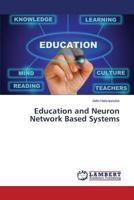 Education and Neuron Network Based Systems 3659610305 Book Cover