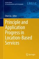 Principle and Application Progress in Location-Based Services 3319040278 Book Cover
