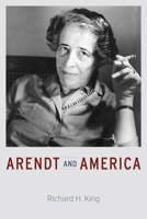 Arendt and America 022631149X Book Cover