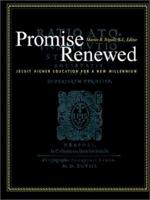 Promise Renewed: Jesuit Higher Education for a New Millennium 0829412921 Book Cover