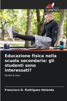 Educazione fisica nella scuola secondaria: gli studenti sono interessati?: Studio di caso 6206107000 Book Cover