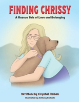 Finding Chrissy : A Rescue Tale of Love and Belonging 1955568634 Book Cover