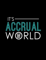 It's Accrual World: Funny Accounting Pun Blank Sketchbook to Draw and Paint (110 Empty Pages, 8.5" x 11") 169499175X Book Cover