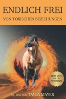 Endlich frei von toxischen Beziehungen (German Edition) B0F6TLDC1J Book Cover