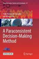 A Paraconsistent Decision-Making Method 3319741098 Book Cover
