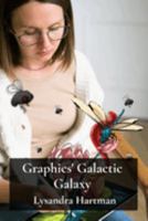 Graphics' Galactic Galaxy: Utilizing Motion Graphics for Enhanced Visual Storytelling B0DZ18SQFQ Book Cover