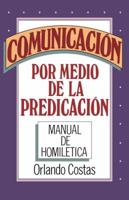 Comunicacion Por Medio De La Predicacion 0899220215 Book Cover
