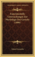 Experimentelle Untersuchungen Zur Physiologie Des Geruchs (1886) 1168310679 Book Cover