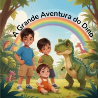 A Grande Aventura do Dino (The Big Dino Adventure Series) (Portuguese Edition) B0GSJY2R72 Book Cover