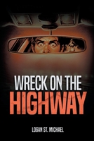 Wreck On the Highway 1663263027 Book Cover