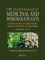 CRC World Dictionary of Medicinal and Poisonous Plants: Common Names, Scientific Names, Eponyms, Synonyms, and Etymology 1439895694 Book Cover