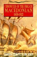 Chronicles of the Frigate Macedonian, 1809-1922 0393320243 Book Cover