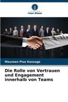 Die Rolle von Vertrauen und Engagement innerhalb von Teams (German Edition) 6208941040 Book Cover