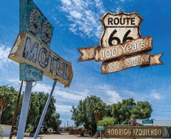 Route 66: 100 Years. 100 Landmarks. (Route 66 Centennial trip) B0H8LJNP6S Book Cover