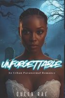 Unforgettable: An Urban Paranormal Romance B08NNPCDC2 Book Cover