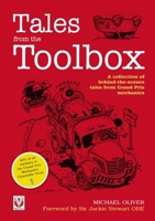 Tales from the Toolbox: A Collection of Behind-the-Scenes Tales from Grand Prix Mechanics 1845841999 Book Cover