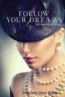 Follow Your Dreams: Parker Sisters 1537639285 Book Cover