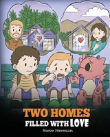 Two Homes Filled with Love: A Story about Divorce and Separation (My Dragon Books) 1649160569 Book Cover