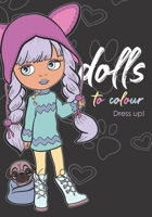 Doll to Colour Dress Up! B093B2389V Book Cover