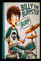 Billy The Burpster B0991C794S Book Cover