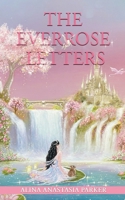 The Everrose Letters: Ethereal Edition 1066791201 Book Cover