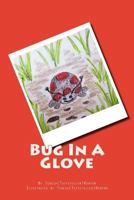 Bug In A Glove 1499716702 Book Cover