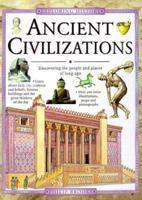 Ancient Civilizations: Discovering the People and Places of Long Ago 0754802116 Book Cover
