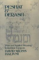 Peshat and Derash: Plain and Applied Meaning in Rabbinic Exegesis 0195060652 Book Cover