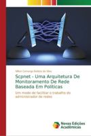 Scpnet - Uma Arquitetura De Monitoramento De Rede Baseada Em Políticas 6139607817 Book Cover