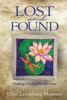 Lost and Found: Finding A Joyful Life After Loss 1945252456 Book Cover