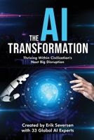 The AI Transformation : Thriving Within Civilization's Next Big Disruption 1968318739 Book Cover