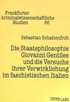 Die Staatphilosophie Giovanni Gentiles Und Fie Versuche Ihrer Verwirklichung Im Faschistischen Italien 3631343450 Book Cover