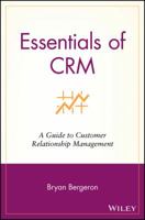 Essentials of CRM: A Guide to Customer Relationship Management (Essentials Series) 0471206032 Book Cover