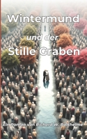 Wintermund und der Stille Graben (German Edition) B0DQPPV21J Book Cover