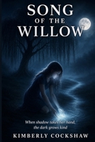 Song Of The Willow (The Willow Songs) B0H7KWGCQP Book Cover