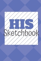 His Sketch Book: For artists and doodlers 1072564033 Book Cover