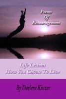 Life Lessons: How You Choose To Live 1452894272 Book Cover