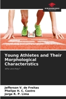 Young Athletes and Their Morphological Characteristics 6207770110 Book Cover