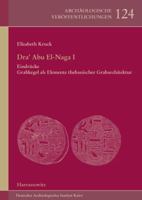 Dra' Abu El-Naga I Eindrucke: Grabkegel ALS Elemente Thebanischer Grabarchitektur 3447067101 Book Cover