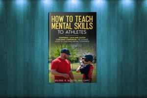 How to Teach Mental Skills to Athletes: Confident, Calm, and Clutch Coaching Companion - The Ultimate Guide to Coaching Mental Toughness (Mental Strength Books For Teens and Their Parents) 1632970279 Book Cover