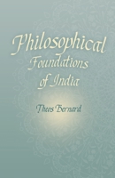 Philosophical Foundations of India 1528705394 Book Cover