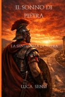 Il sonno di pietra: sentinella senza patria (Italian Edition) B0GV164XZB Book Cover