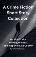 A Crime Fiction Short Story Collection B0G4T3LXD7 Book Cover