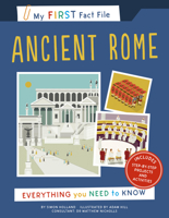 MY FIRST FACT FILE ANCIENT ROME: EVERYTHING YOU NEED TO KNOW (IVY KIDS) /ANGLAIS 1782409149 Book Cover