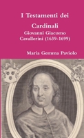 I Testamenti dei Cardinali: Giovanni Giacomo Cavallerini (1639-1699) 1326278266 Book Cover