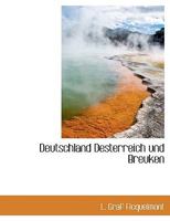 Deutschland Desterreich und Breuken 1140398245 Book Cover