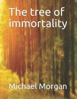 The tree of immortality 1719908176 Book Cover