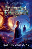 Enchanted Entanglement B0F2GR99TW Book Cover