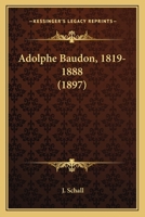 Adolphe Baudon, 1819-1888 1167733894 Book Cover
